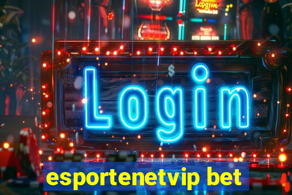 esportenetvip bet